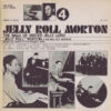 Jelly Roll Morton & His Red Hot Peppers* - The Saga Of Mister Jelly Lord Vol. 4