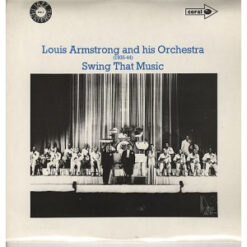 Louis Armstrong And His Orchestra - (1935-44) - Swing That Music