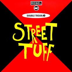 Rebel MC, Double Trouble - Street Tuff