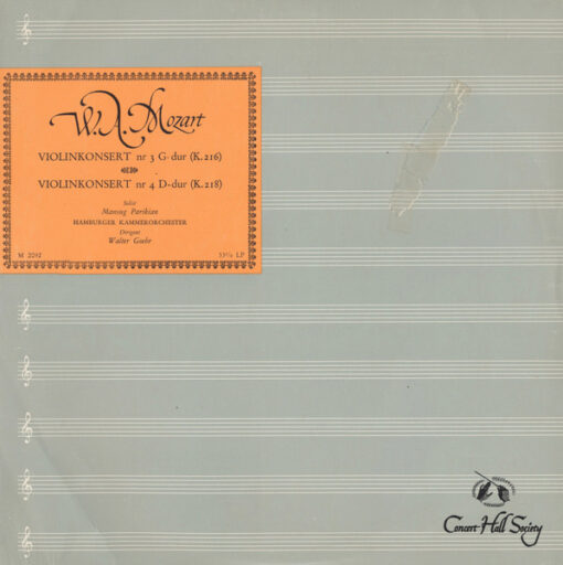 Manoug Parikian, Hamburger Kammerorchester, Walter Goehr, Mozart - Violinkonsert Nr. 3 In G Dur (K. 216) / Violinkonsert Nr. 4 In D Dur (K. 218)