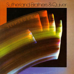 Sutherland Brothers & Quiver - Slipstream