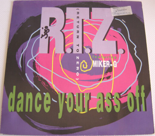 R.T.Z. (Return To Zero)* Featuring Miker-G* - Dance Your Ass Off