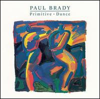 Paul Brady - Primitive Dance