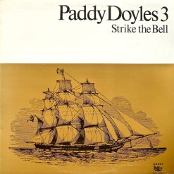 Paddy Doyles - Paddy Doyles 3 (Strike The Bell)