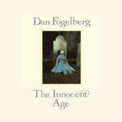 Dan Fogelberg - The Innocent Age