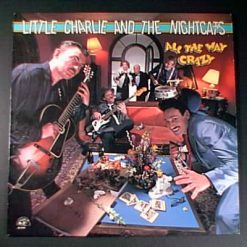 Little Charlie And The Nightcats - All The Way Crazy