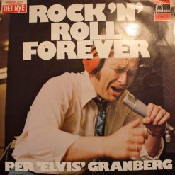 Per 'Elvis' Granberg* And The New Jordal Swingers - Rock 'N' Roll Forever