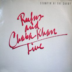 Rufus And Chaka Khan* - Stompin' At The Savoy