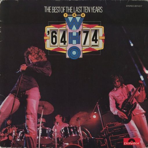 The Who - '64 - '74 / The Best Of The Last Ten Years
