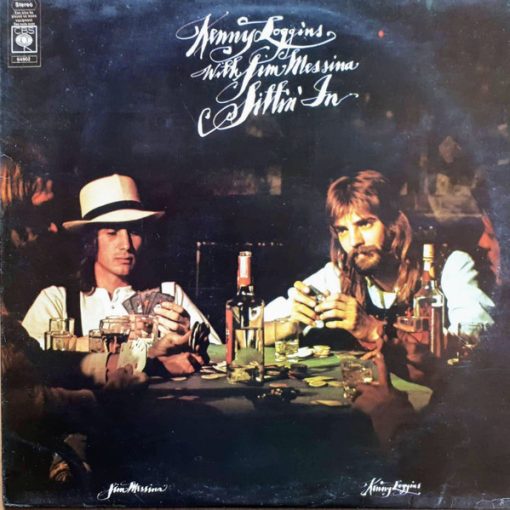 Kenny Loggins With Jim Messina* - Sittin' In