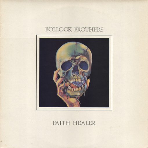 Bollock Brothers* - Faith Healer
