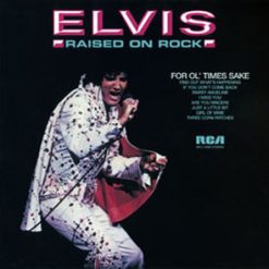 Elvis - 1973 - Raised On Rock / For Ol' Times Sake