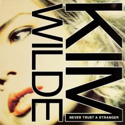 Kim Wilde - Never Trust A Stranger