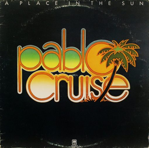 Pablo Cruise - A Place In The Sun