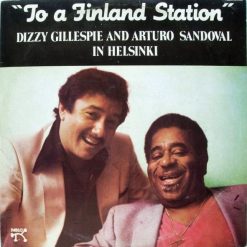 Dizzy Gillespie And Arturo Sandoval - To A Finland Station