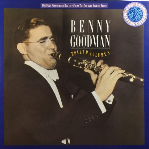 Benny Goodman - Roll 'Em, Volume 1