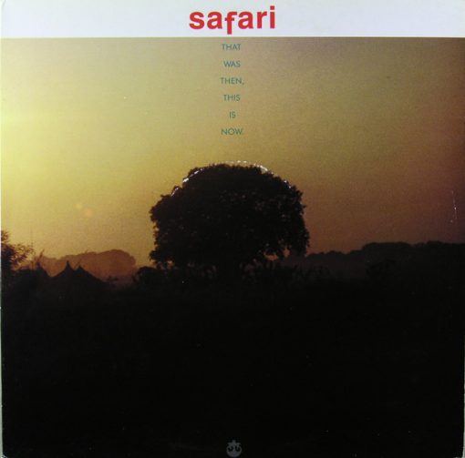 Safari - 1983 - That Was Then, This Is Now