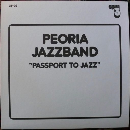 Peoria Jazzband - Passport To Jazz