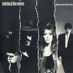Katrina & The Waves* - Break Of Hearts
