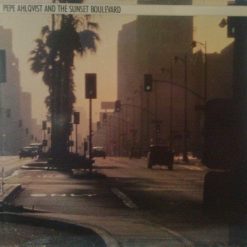 Pepe Ahlqvist And The Sunset Boulevard - Pepe Ahlqvist And The Sunset Boulevard