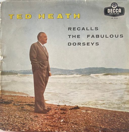 Ted Heath - Recalls The Fabulous Dorseys
