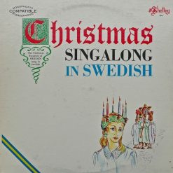 Unknown Artist - Christmas Singalong In Swedish (The Christmas Favorites Of Sweden Sung In Swedish)