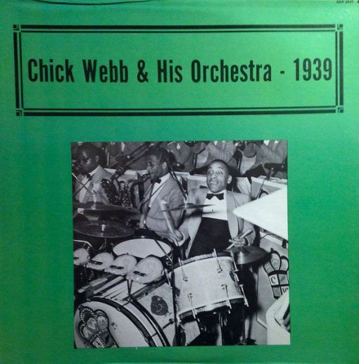 Chick Webb & His Orchestra* - Chick Webb & His Orchestra 1939