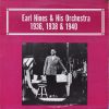 Earl Hines And His Orchestra - 1936, 1938 & 1940