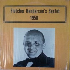 Fletcher Henderson's Sextet* - 1950