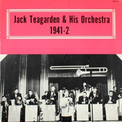 Jack Teagarden & His Orchestra – 1941-2