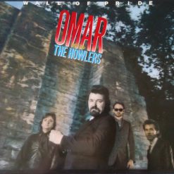 Omar And The Howlers - Wall Of Pride