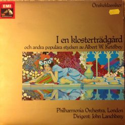 Albert W. Ketelbey / John Lanchbery, Philharmonia Orchestra - I En Klosterträdgård Och Andra Populära Stycken Av Albert W. Ketèlbey
