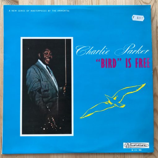 Charlie Parker - "Bird" Is Free