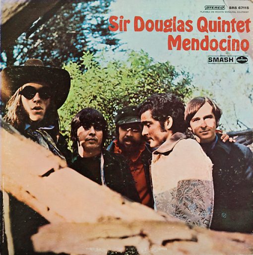 Sir Douglas Quintet - Mendocino