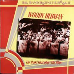 Woody Herman - The Band That Plays The Blues
