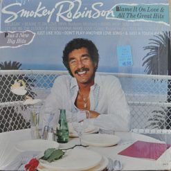 Smokey Robinson - Blame It On Love & All The Great Hits