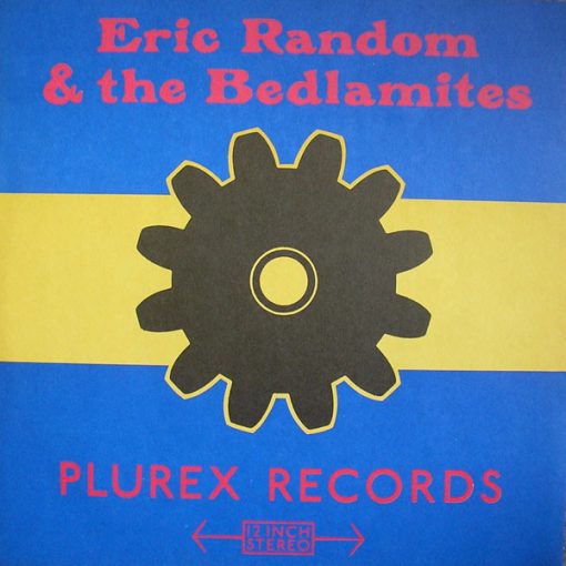 Eric Random & The Bedlamites* - Subliminal Seduction / Bedlam A Go-Go