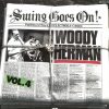 Woody Herman - Swing Goes On! Vol. 4