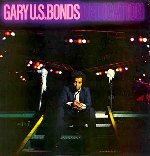Gary U.S. Bonds - Dedication
