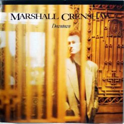 Marshall Crenshaw - Downtown