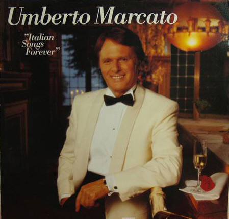Umberto Marcato - Italian Songs Forever