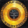 The Dave Clark Five - Play Good Old Rock & Roll (18 Golden Oldies)
