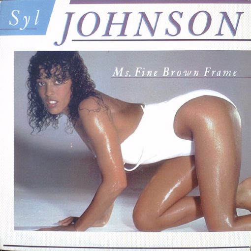 Syl Johnson - Ms. Fine Brown Frame