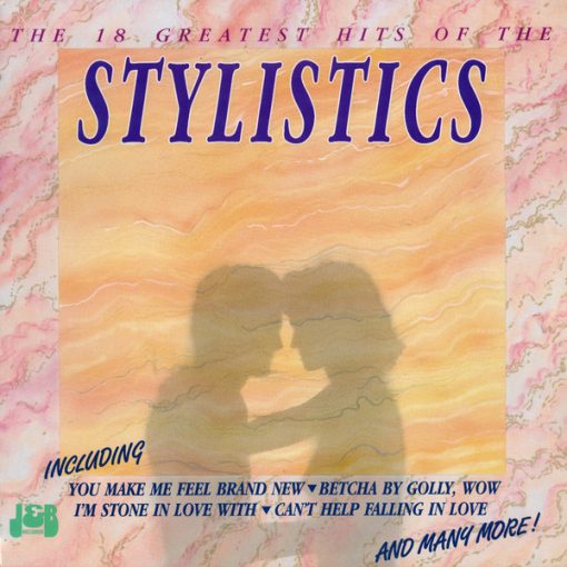 The Stylistics - The 18 Greatest Hits Of The Stylistics