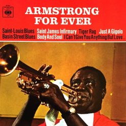 Louis Armstrong - Armstrong For Ever