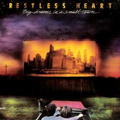 Restless Heart - Big Dreams In A Small Town