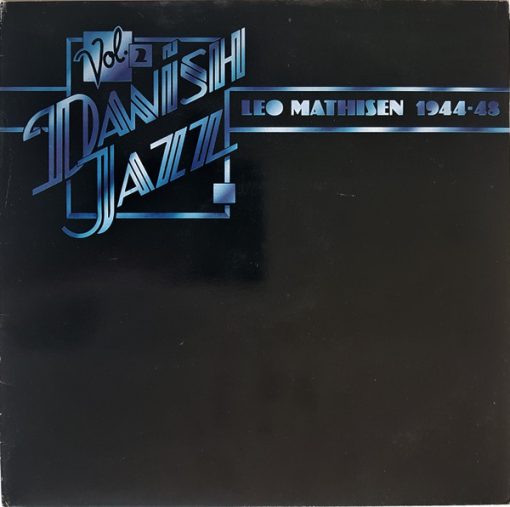 Leo Mathisen - Danish Jazz Vol. 2 - Leo Mathisen 1944-48
