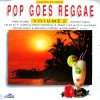 Various - Pop Goes Reggae - Volume 2