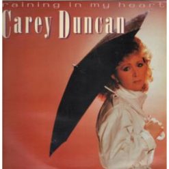 Carey Duncan (2) - Raining In My Heart