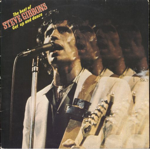 Steve Gibbons Band - Get Up And Dance - The Best Of Steve Gibbons